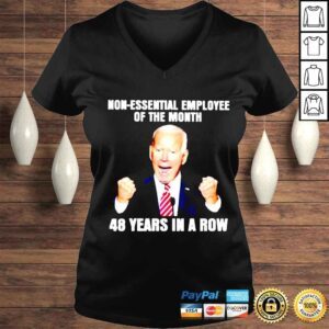 VLadies Joe Biden nonessential employee of the month 48 years in a row shirt