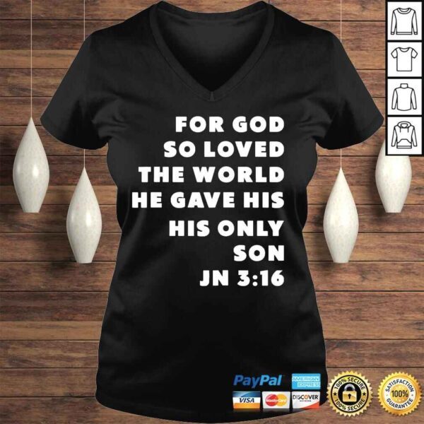 John 316 for god so loved the world christian john 316 shirt - Image 2