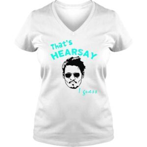 VLadies Johnny DeppThats Hearsay I Guess Shirt