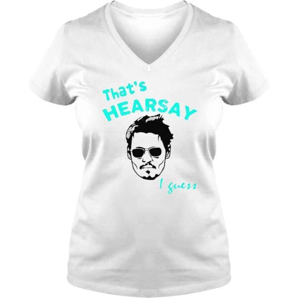 Johnny DeppThat’s Hearsay I Guess Shirt - Image 2