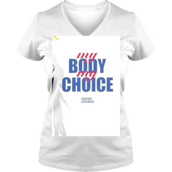 Josh Shapiro My Body My Choice Shirt - Image 2