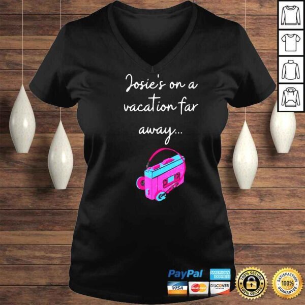 Josie’s On A Vacation Far Away Shirt - Image 2