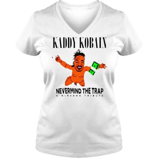 Kaddy Kobain Nevermind The Trap TShirt - Image 2