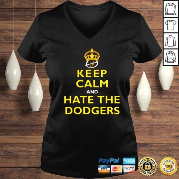 Keep Calm and Hate the Dodgers shirt - Image 2