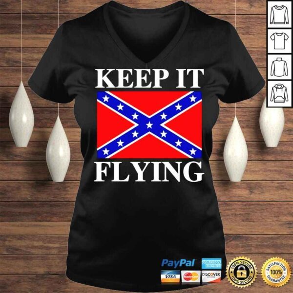 Keep It Flying Confederate Flag TShirt - Image 2