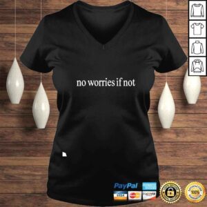 VLadies Kelin Carolynz No Worries If Not Shirt