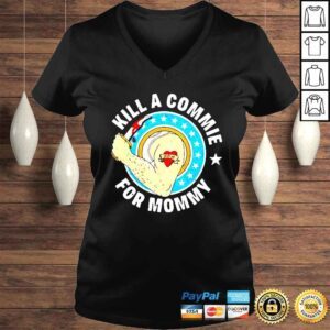 VLadies Kill a commie for mommy shirt