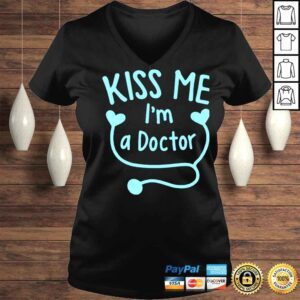 VLadies Kiss me Im a doctor shirt