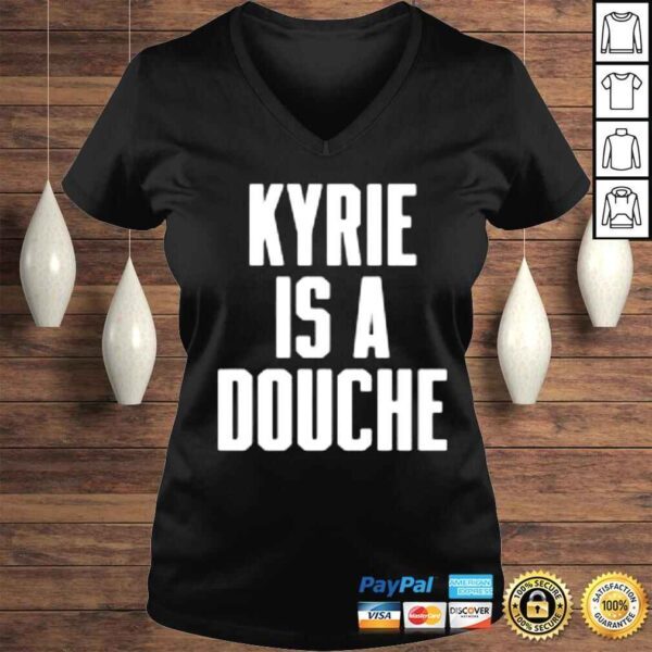 Kyrie is a douche shirt - Image 2