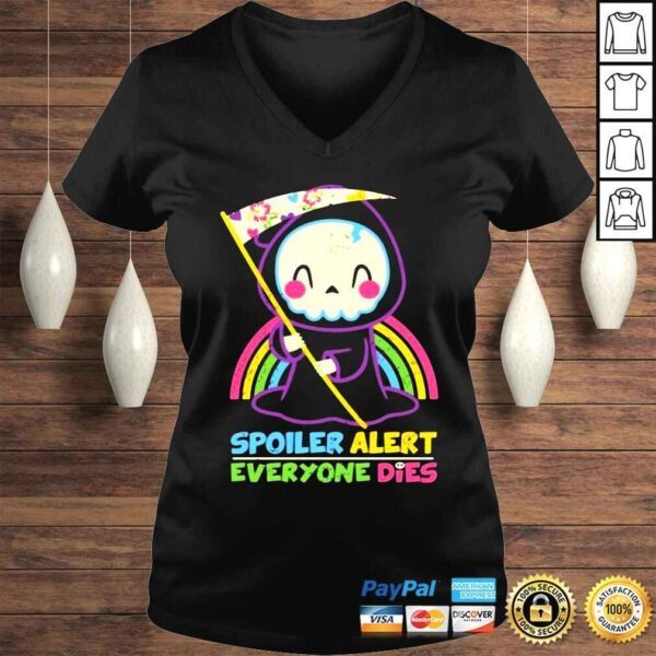 LGBT Death Spoiler Alert Everyone Dies Shirt - Image 2