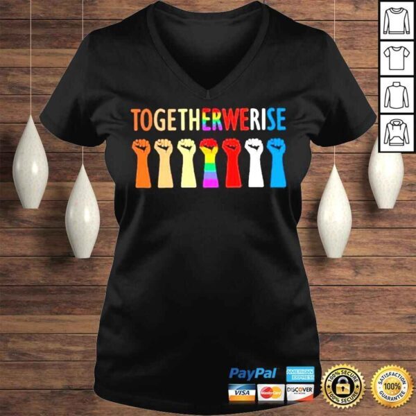 LGBT Together We Rise Strong Shirt - Image 2