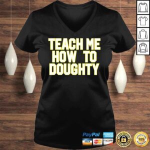 VLadies LSU Baseball teach me how to doughty shirt