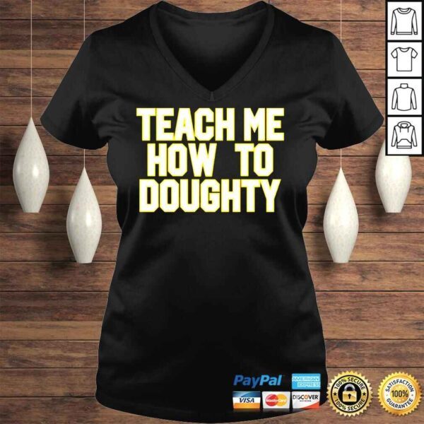 LSU Baseball teach me how to doughty shirt - Image 2