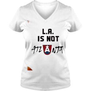 VLadies La Is Not Atlanta Shirt