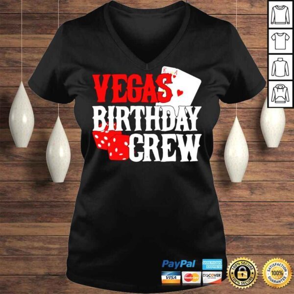 Las Vegas Birthday Party in Vegas Vegas Birthday Crew Shirt - Image 2