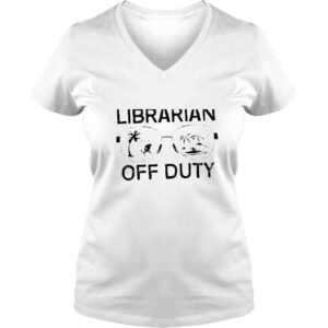 VLadies Last Day of School Summer Vacation Librarian Off Duty Premium TShirt