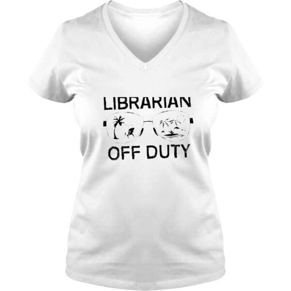 Last Day of School Summer Vacation Librarian Off Duty Premium TShirt - Image 2