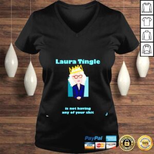 VLadies Laura Tingle is not having any of your shit shirt