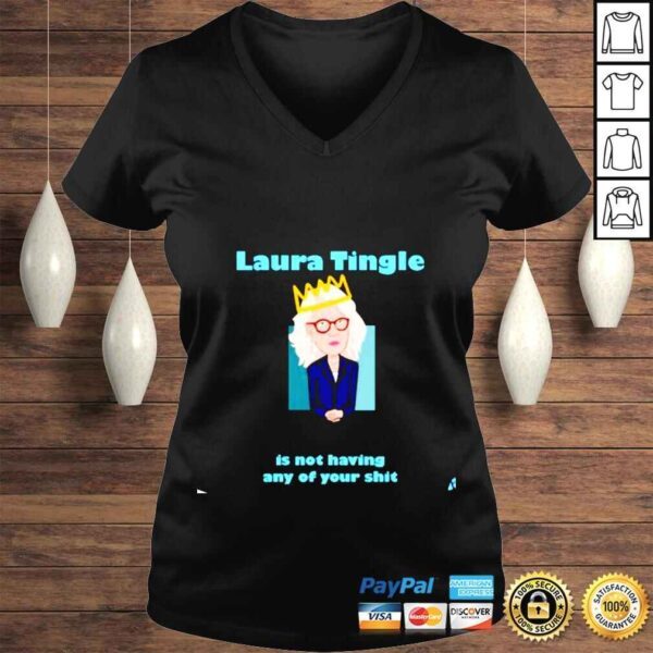 Laura Tingle is not having any of your shit shirt - Image 2