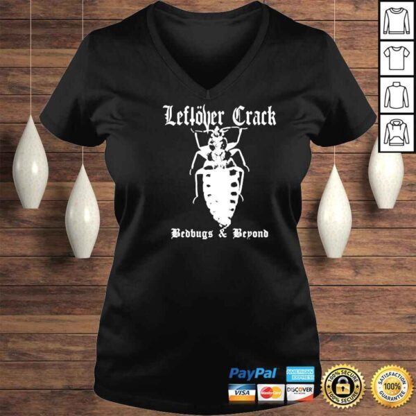 Left�ver Crack Bedbug and beyond shirt - Image 2