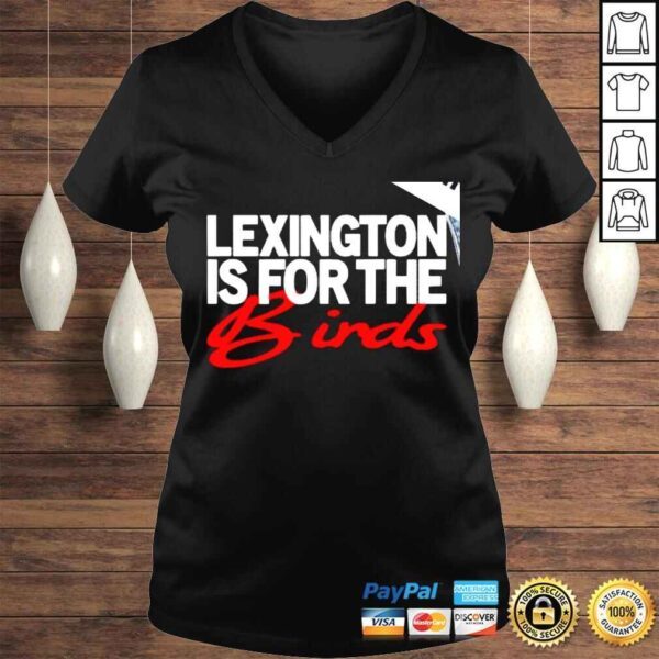 Lexington is for the Birds shirt - Image 2