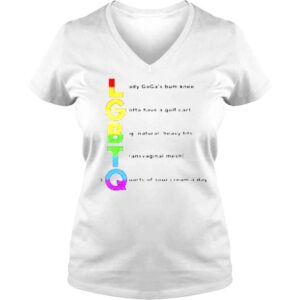 VLadies Lgbtq Lady Gagas Bum Knee Gotta Have A Golf Cart shirt 1