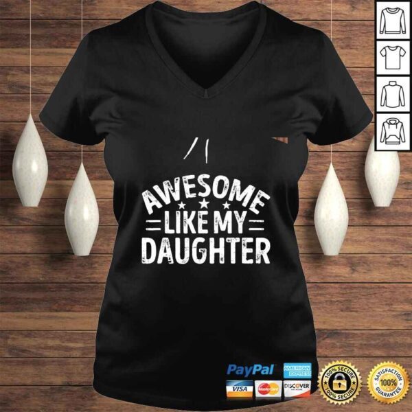 Like My Daughter Fathers Day Dad Mens Gift TShirt - Image 2