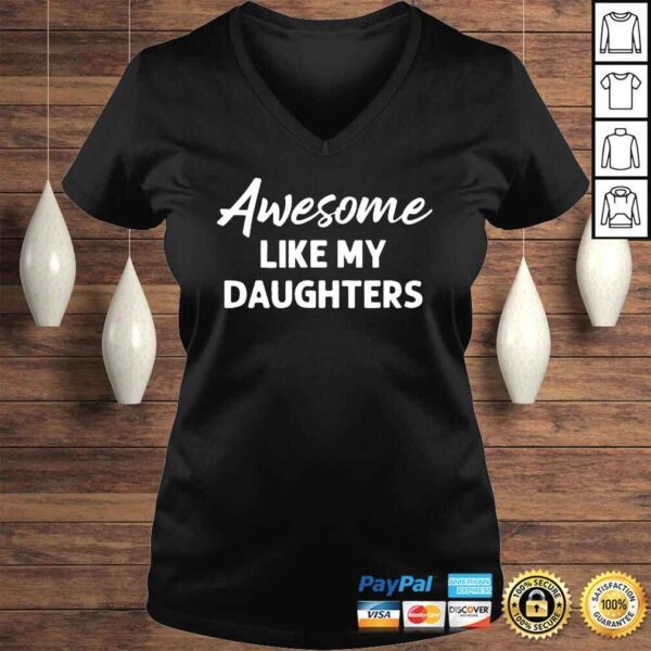 Like My Daughters Dad Father’s Day Shirt - Image 2