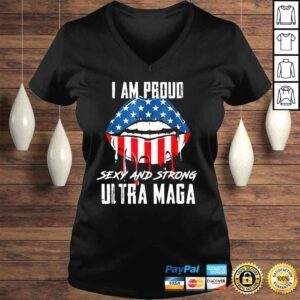 VLadies Lips I am proud sexy and strong ultra maga shirt