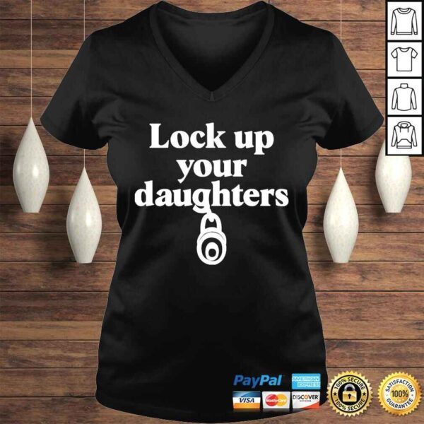 Lock up your daughters shirt - Image 2