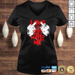 VLadies Love It When You Hate Me TShirt