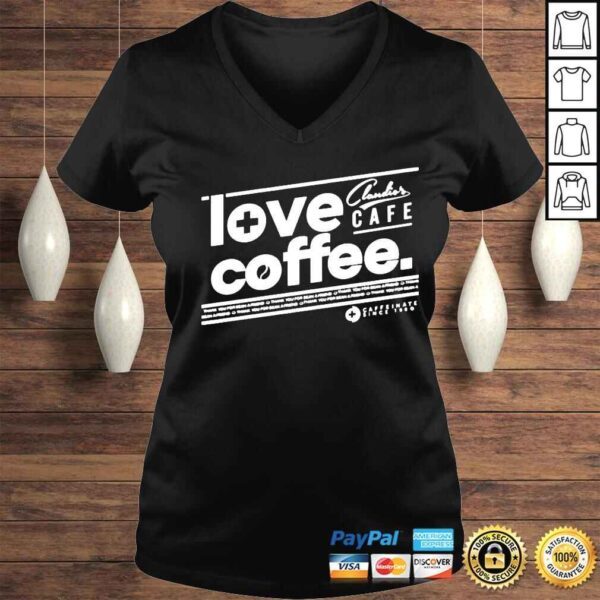 Love coffee claudios cafe shirt - Image 2