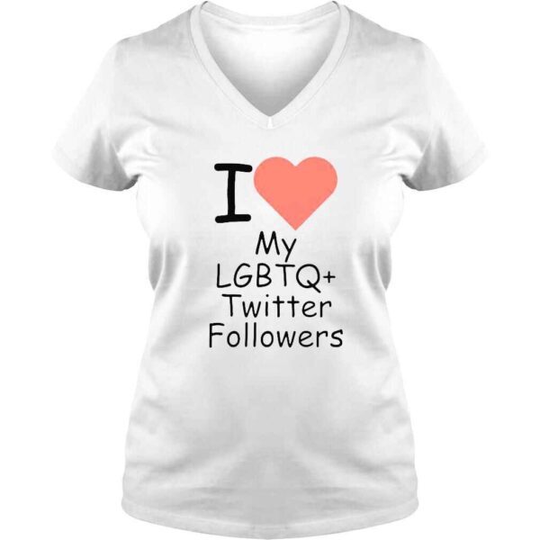 Love my lgbtq twitter followers shirt - Image 2