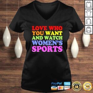 VLadies Love who you want and watch womens sports shirt