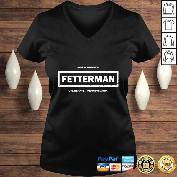 Made In Braddock Fetterman US Senate Pennsylvania Shirt - Image 2