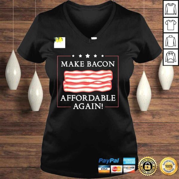 Make Bacon Affordable Again Inflation Anti Joe Biden TShirt - Image 2