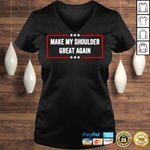 VLadies Make My Shoulder Great Again T Shirt