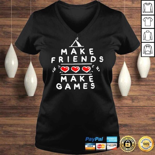 Make friends make games shirt - Image 2