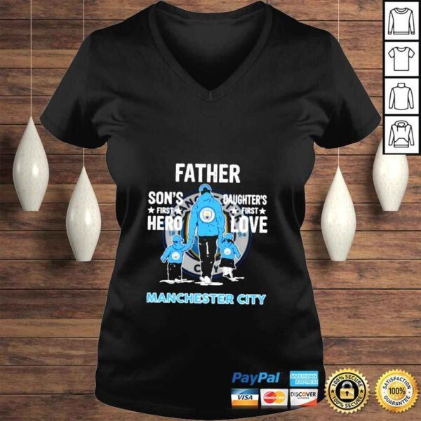 Manchester City father sons first hero daughters first love shirt - Image 2