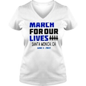 VLadies March for Our Lives Santa Monica Ca June 11 2022 shirt