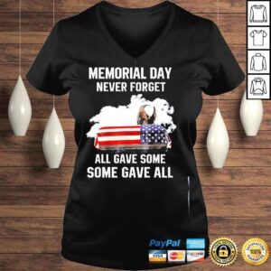 VLadies Memorial day never forget all gave some some gave all shirt