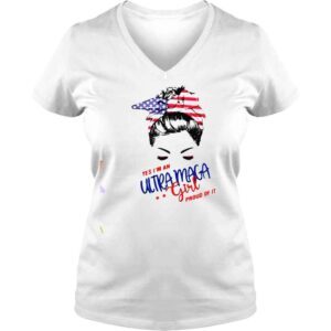 VLadies Messy buns yes Im an ultra maga girl proud of it shirt