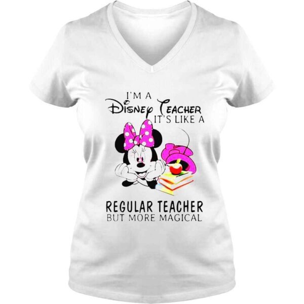 Mickey Minnie Im a Disney Teacher its like a regular teacher but more magical shirt - Image 2