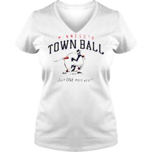 VLadies Minnesota Town Ball Just One More Year 2022 T shirt