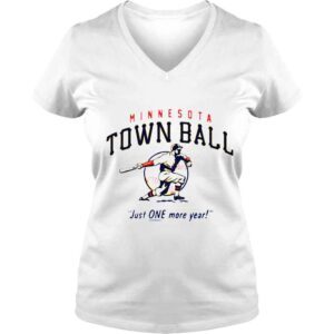 VLadies Minnesota Town Ball Just One More Year shirt