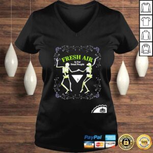 VLadies Morbid fresh air is for dead people shirt