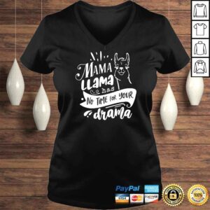 VLadies Mothers Day Mama llama Has No Time Your Drama Shirt