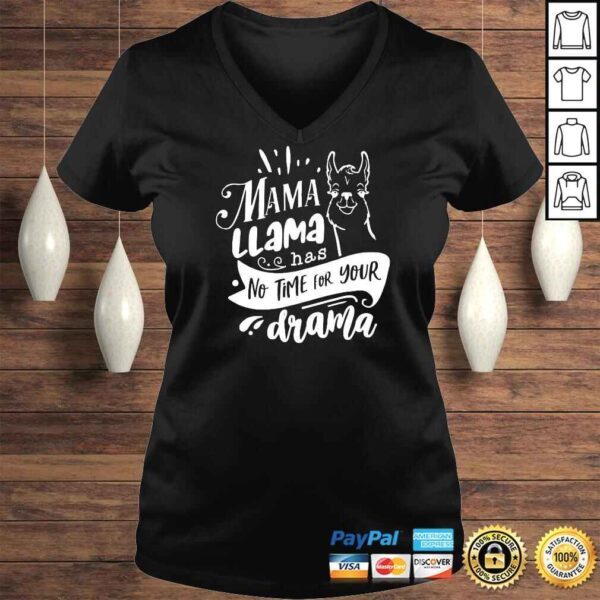 Mother’s Day Mama llama Has No Time Your Drama Shirt - Image 2