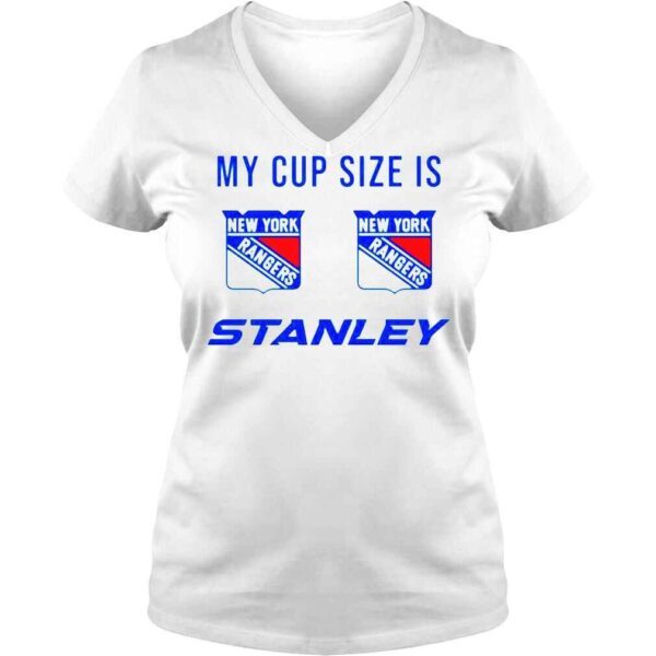 My Cup Size Is New York Rangers Stanley TShirt - Image 2