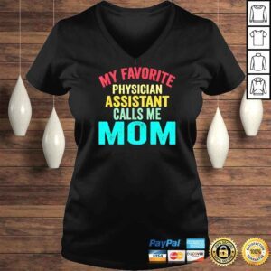 VLadies My Favorite Physician Assistant Calls Me Mom Mothers Day Shirt